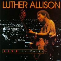 Luther Allison - Live in Paris lyrics