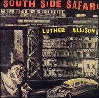 Luther Allison - Southside Safari lyrics