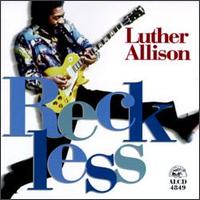 Luther Allison - Reckless lyrics