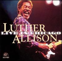 Luther Allison - Live in Chicago lyrics