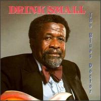 Drink Small - The Blues Doctor lyrics
