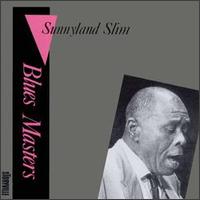Sunnyland Slim - Blues Masters lyrics