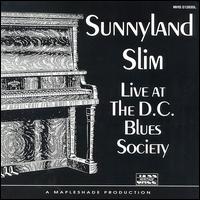 Sunnyland Slim - Live at the D.C. Blues Society lyrics