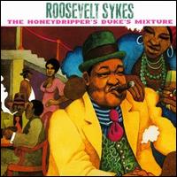 Roosevelt Sykes - Honeydripper's Duke's Mixture lyrics