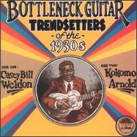 Casey Bill Weldon - Bottleneck Guitar Trendsetters of the 1930s lyrics