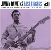 Jimmy Dawkins - Fast Fingers lyrics