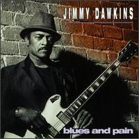 Jimmy Dawkins - Blues & Pain lyrics