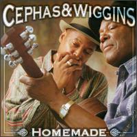 Cephas & Wiggins - Homemade lyrics