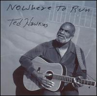 Ted Hawkins - Nowhere to Run lyrics