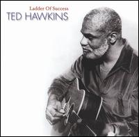 Ted Hawkins - Ladder of Success lyrics