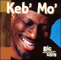 Keb' Mo' - Big Wide Grin lyrics