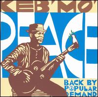 Keb' Mo' - Peace...Back by Popular Demand lyrics