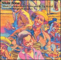Taj Mahal - Mule Bone lyrics