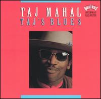 Taj Mahal - Taj's Blues lyrics
