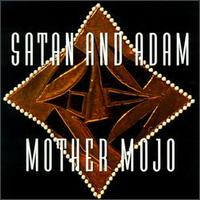 Satan & Adam - Mother Mojo lyrics