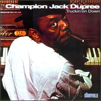 Champion Jack Dupree - Truckin' on Down lyrics