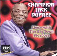 Champion Jack Dupree - With the Big Town Playboys [live] lyrics
