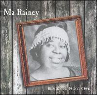 Ma Rainey - Black Cat Hoot Owl lyrics