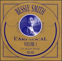 Bessie Smith - L'Arte Vocale, Vol. 3: La S?lection 1923-1933 lyrics