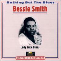 Bessie Smith - Lady Luck Blues lyrics