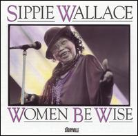 Sippie Wallace - Women Be Wise lyrics