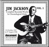 Jim Jackson - Complete Recorded Works, Vol. 1 (1927-1928) lyrics