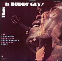 Buddy Guy - This Is Buddy Guy! [live] lyrics