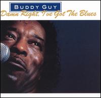 Buddy Guy - Damn Right, I've Got the Blues lyrics