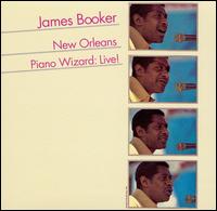 James Booker - New Orleans Piano Wizard: Live! lyrics