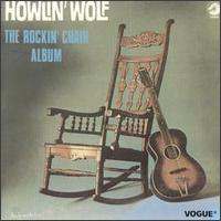 Howlin' Wolf - The Rockin' Chair Album lyrics