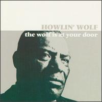 Howlin' Wolf - Wolf Is at Your Door lyrics