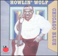 Howlin' Wolf - Chicago Blues lyrics