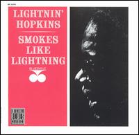 Lightnin' Hopkins - Smokes Like Lightnin' lyrics