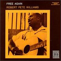 Robert Pete Williams - Free Again lyrics
