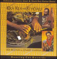 Bob Brozman - Kika Kila Meets Ki Ho'Alu lyrics