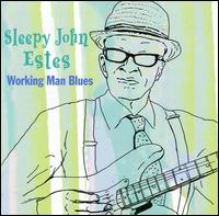 Sleepy John Estes - Working Man's Blues lyrics