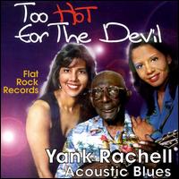Yank Rachell - Too Hot for the Devil lyrics