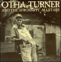 Othar Turner - From Senegal to Senatobia lyrics