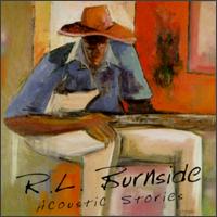 R.L. Burnside - Acoustic Stories lyrics