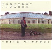 David Honeyboy Edwards - White Windows lyrics
