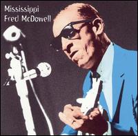 Mississippi Fred McDowell - Heritage of the Blues lyrics
