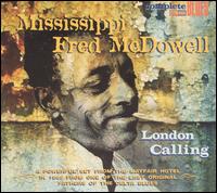 Mississippi Fred McDowell - London Calling lyrics