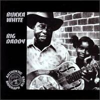 Bukka White - Big Daddy lyrics