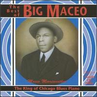 Big Maceo Merriweather - The King of Chicago Blues Piano, Vol. 1 lyrics