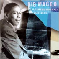 Big Maceo Merriweather - Bluebird Recordings 1941-1942 lyrics