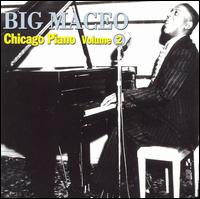 Big Maceo Merriweather - Chicago Piano, Vol. 2 lyrics