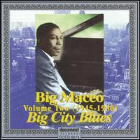 Big Maceo Merriweather - Volume 2 (1945-1950) lyrics