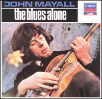 John Mayall - The Blues Alone lyrics