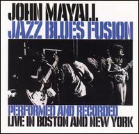 John Mayall - Jazz Blues Fusion [live] lyrics