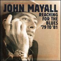 John Mayall - Reaching for the Blues [live] lyrics